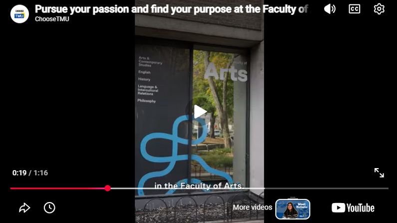 Play Video - Pursue your passion and find your purpose at the Faculty of Arts at TMU